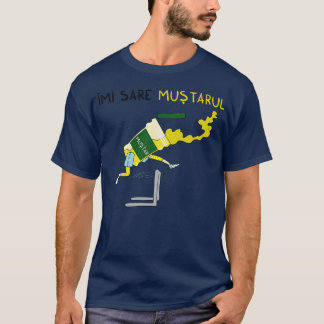 Imi sare mustarul t-shirt