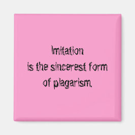 Imitatie is de oprechte vorm van plagarisme magneet