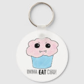 Imma Eat Chu! Sleutelhanger (Voorkant)