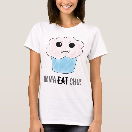 Imma Eat Chu! T-shirt (Voorkant)