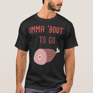 Imma &X27;Bout om te gaan Ham Essentieel T-shirt