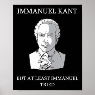 Immanuel Kant Funny Philosophy Gezegde Gift Poster