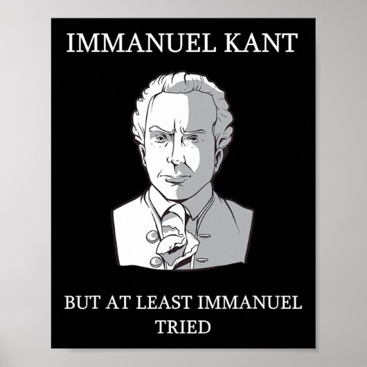 Immanuel Kant Funny Philosophy Gezegde Gift Poster (Voorkant)