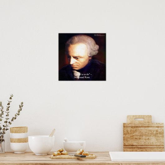 Immanuel Kant "om te doen" Posters van het citaat  (Keuken)