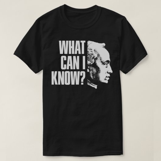 Immanuel Kant Quote What can i know T-shirt (Design voorkant)