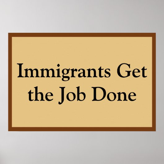 Immigranten Doen Het Werk Poster (Voorkant)