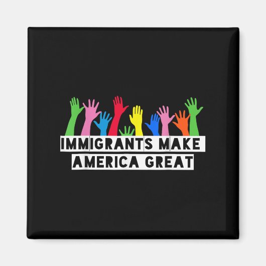 Immigranten maken Amerika geweldig Magneet (Voorkant)