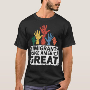 Immigranten maken Amerika geweldig T-shirt