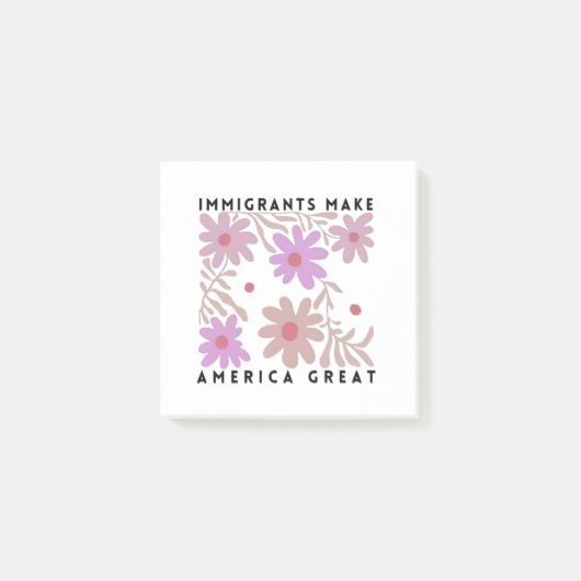 Immigranten Maken Amerika Groot Bloemige Anti-Trum Post-it® Notes (Voorkant)