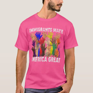 Immigranten maken Amerika groot T-shirt