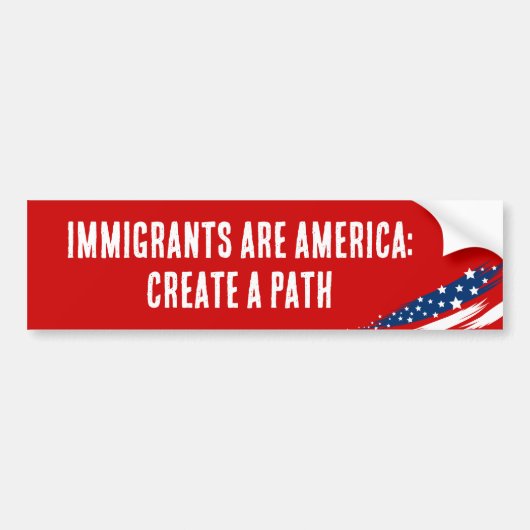 Immigranten zijn Amerika: Creëer a Path Bumpersticker (Voorkant)