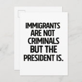 Immigrants Are Not Criminials But the President Is Aankondigingskaart (Voorkant / Achterkant)