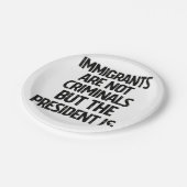 Immigrants Are Not Criminials But the President Is Papieren Bordje (Gekanteld)