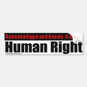 Immigratie is een mensenrecht bumpersticker