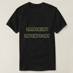 Imminent Intentions 001 T-shirt