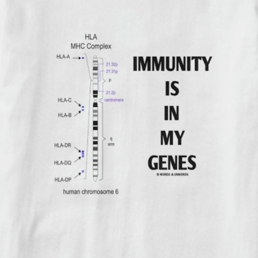 Immuniteit is in mijn genen (immunologisch chromos t-shirt