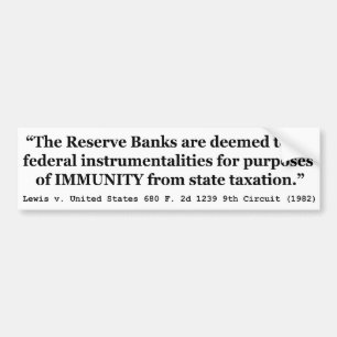 Immuniteit van de Federal Reserve Banks Lewis tege Bumpersticker