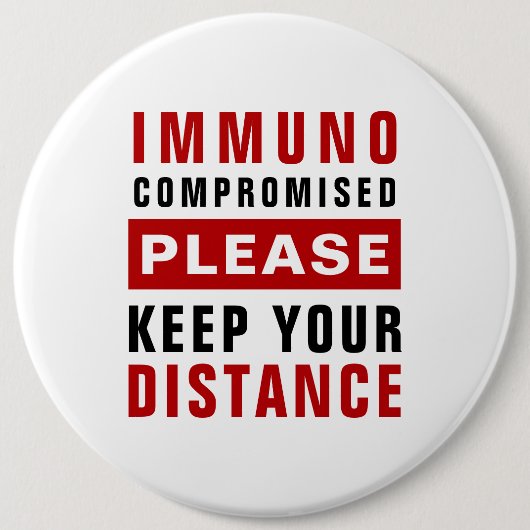 Immunocompromised Please Keep Your Distance Ronde Button 6,0 Cm (Voorkant)