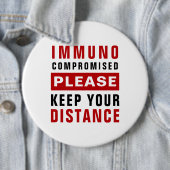 Immunocompromised Please Keep Your Distance Ronde Button 6,0 Cm (In situ)