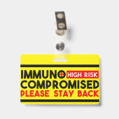 Immuungecompromitteerd Hoog Risico Blijf Weg Waars Badge (Achterkant met clip)