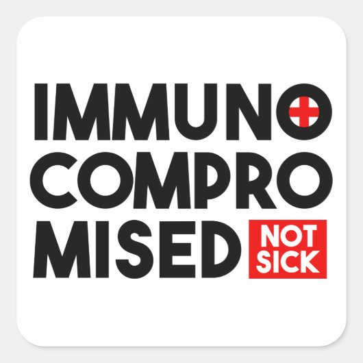 Immuungecompromitteerde niet-zieke vierkante Stick Sticker (Voorkant)