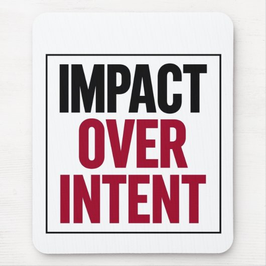 Impact Boven Intentie Muismat (Voorkant)