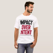 Impact Boven Intentie T-shirt (Voorkant volledig)