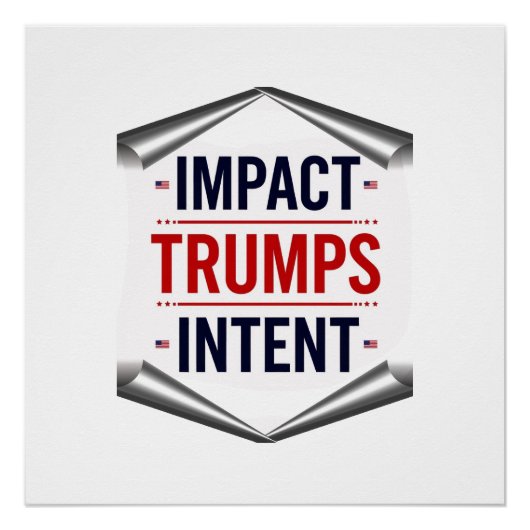 Impact Trumps Intent Perfect Poster (Voorkant)