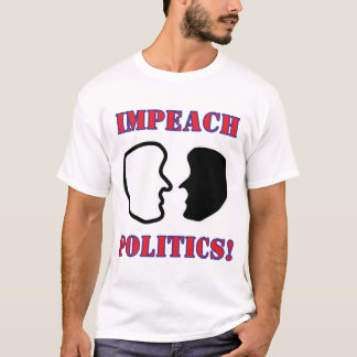 IMPEACH 2-FACES POLITICS T-SHIRT