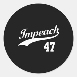 Impeach 47 Anti Trump Impeach Trump Verzet 8647 86 Ronde Sticker