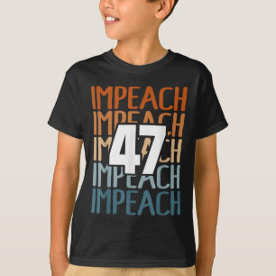 Impeach 47 impeach Trump 47 verontruste mier T-shirt