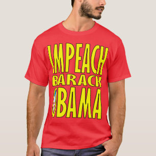 IMPEACH BARACK OBAMA T-SHIRT