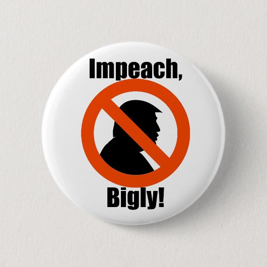 Impeach Bigly Trump Protest Resist Button (Voorkant)