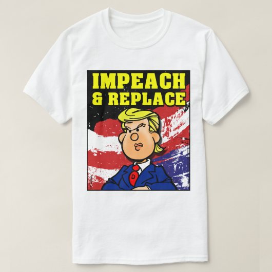 Impeach en vervang t-shirt (Design voorkant)
