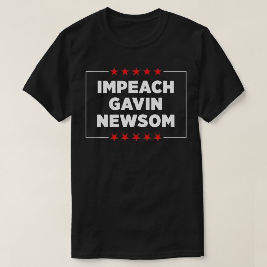 Impeach Gavin Newsom  T-shirt (Design voorkant)
