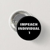 IMPEACH INDIVIDUAL 1 RONDE BUTTON 3,2 CM (Voorkant /achterkant)