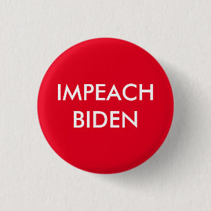Impeach Joe Biden Pinback Button
