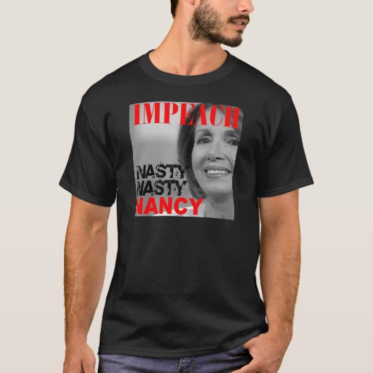 Impeach Nasty Nancy Pelosi T-shirt (Voorkant)