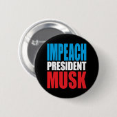Impeach President Musk - Anti-Trump Ronde Button 5,7 Cm (Voorkant /achterkant)