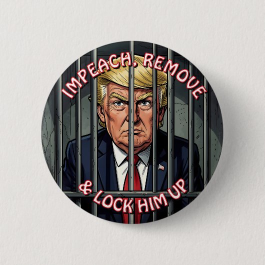 Impeach, Remove and Lock Him Up Anti-Trump Ronde Button 5,7 Cm (Voorkant)