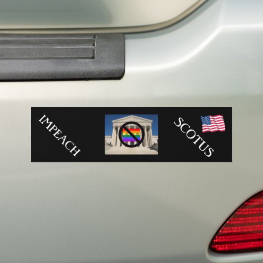 IMPEACH SCOTUS BUMPERSTICKER (Op auto)