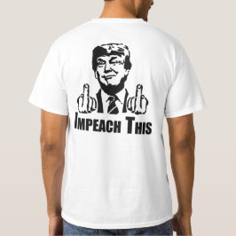 Impeach Thie T-shirt