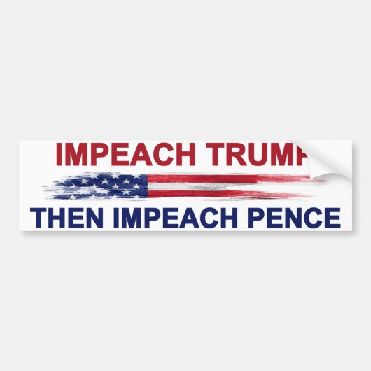 Impeach Trump en Impeach Pence Bumpersticker (Voorkant)