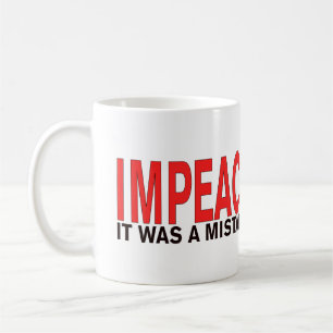 Impeach Trump Het was een vergissing, Yuge fout! Koffiemok