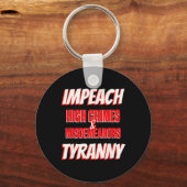 Impeach Trump Zware Misdrijven Overtredingen Tyran Sleutelhanger (Voorkant)