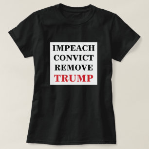 Impeach Veroordeelde Verwijder Trump T-shirt