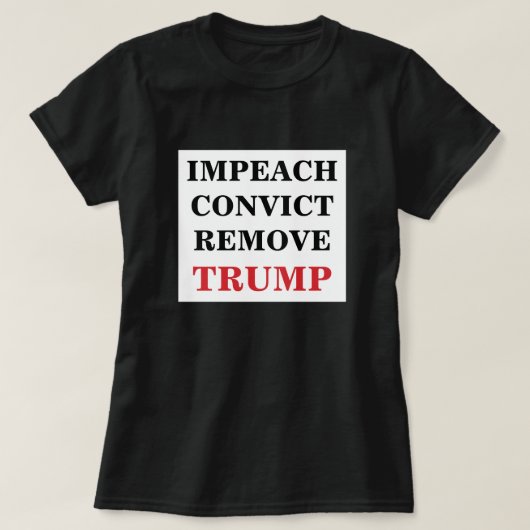 Impeach Veroordeelde Verwijder Trump T-shirt (Design voorkant)