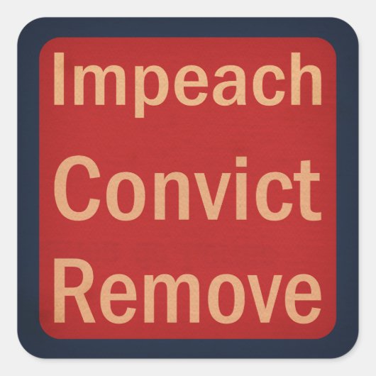 Impeach, veroordelen en verwijderen in stijl van d vierkante sticker (Voorkant)