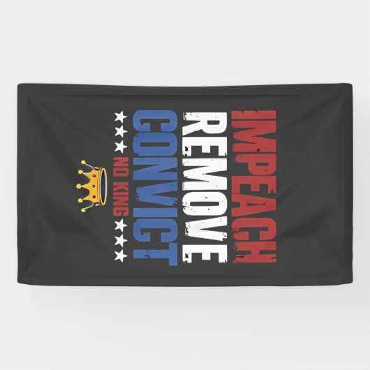 Impeach Verwijder Veroordeelde Geen Koning 4 Juli Spandoek (Horizontaal)