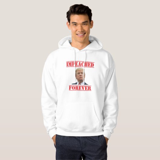 Impeaching Forever Hoodie (Voorkant volledig)